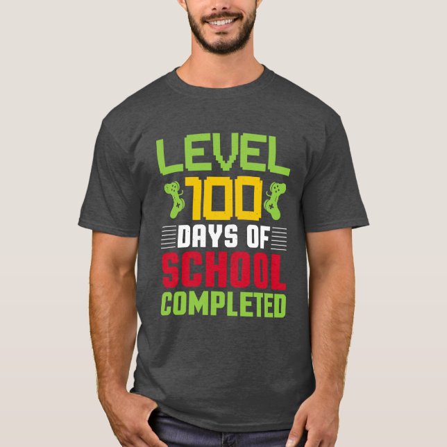 Level 100 Days of School Completed Fun T-Shirt (Front)