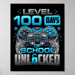 Level 100 Days Of School Unlocked Boys 100th Day O Poster
