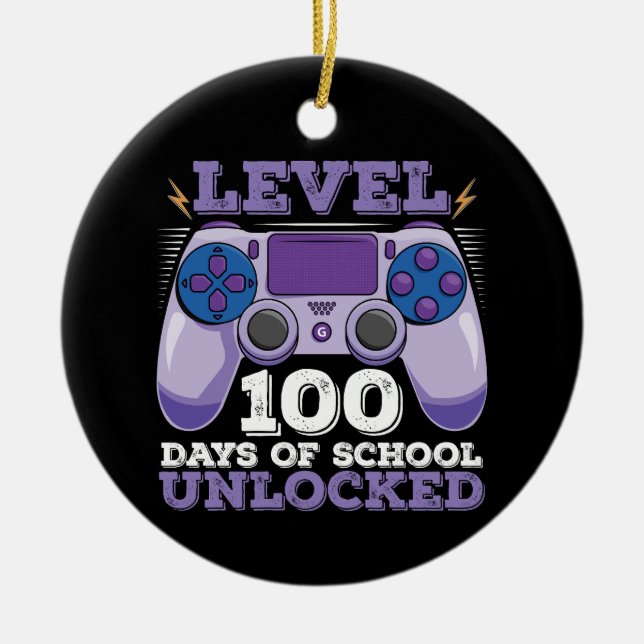Level 100 Days Of School Unlocked Gamer Gaming Ceramic Ornament (Front)