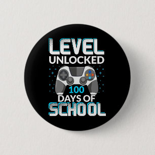 Level 100 Days Of School Unlocked Gamer Nerdy Team Button