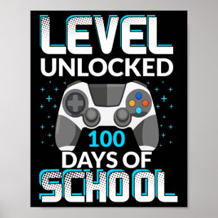 Level 100 Days Of School Unlocked Gamer Nerdy Team Poster