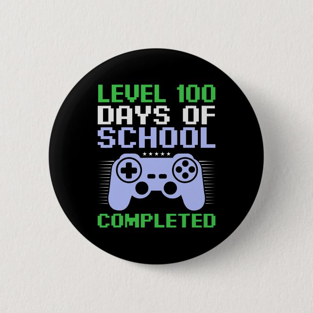 Level 100th Day Of School Completed For Kids  Button (Front)