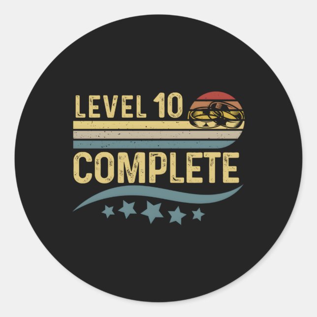 Level 10 Complete 10Th Year Of Wedding Anniversary Classic Round Sticker (Front)