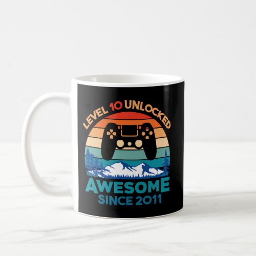 Level 10 Unlocked 10 Awesome Since 2011 Coffee Mug