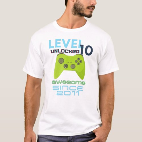 Level 10 Unlocked Awesome 2011 Video Gamer T_Shirt