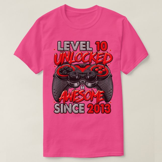 Level 10 Unlocked Awesome Since 2013 10th Birthday T-Shirt (Design Front)