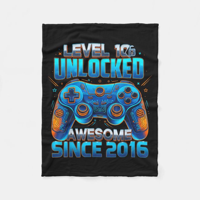 Level 10 Unlocked Awesome Since 2016 10th Birthday Fleece Blanket (Front)