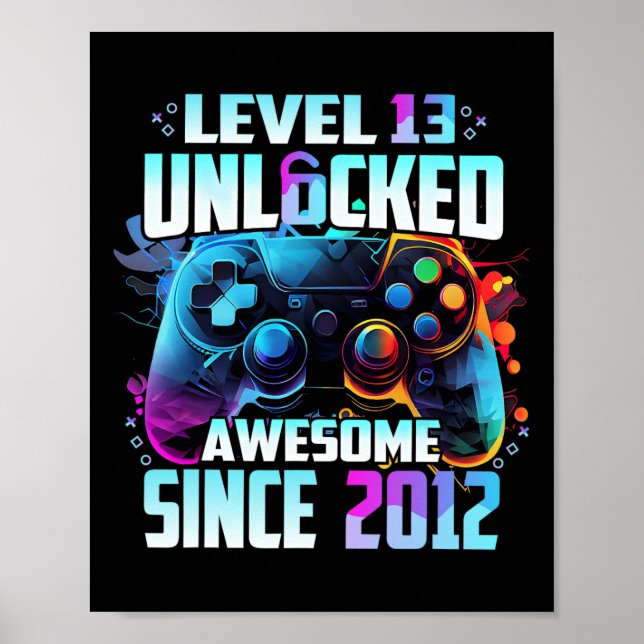 Level 13 Unlocked Awesome Since 2012 13th Birthday Poster (Front)