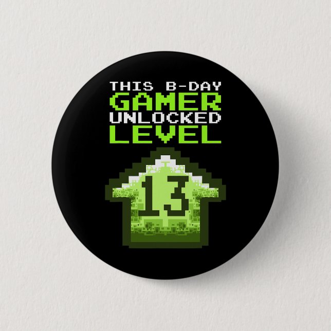 Level 13 Unlocked Birthday Video Game 13th Birthda Button (Front)