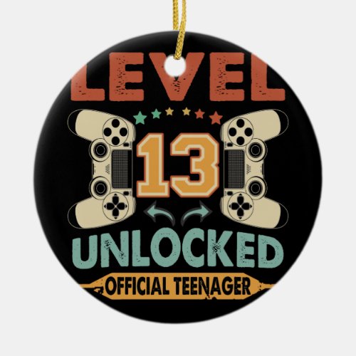 Level 13 Unlocked Official Teenager 13th Birthday Ceramic Ornament