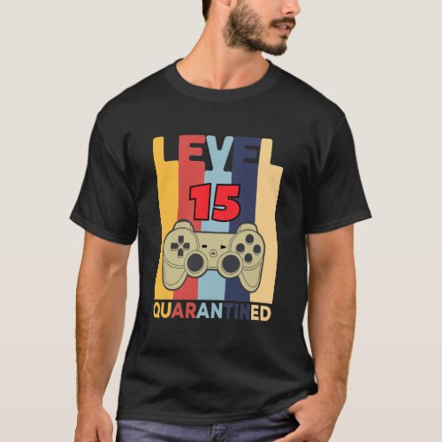 Level 15 quarantIned T_Shirt