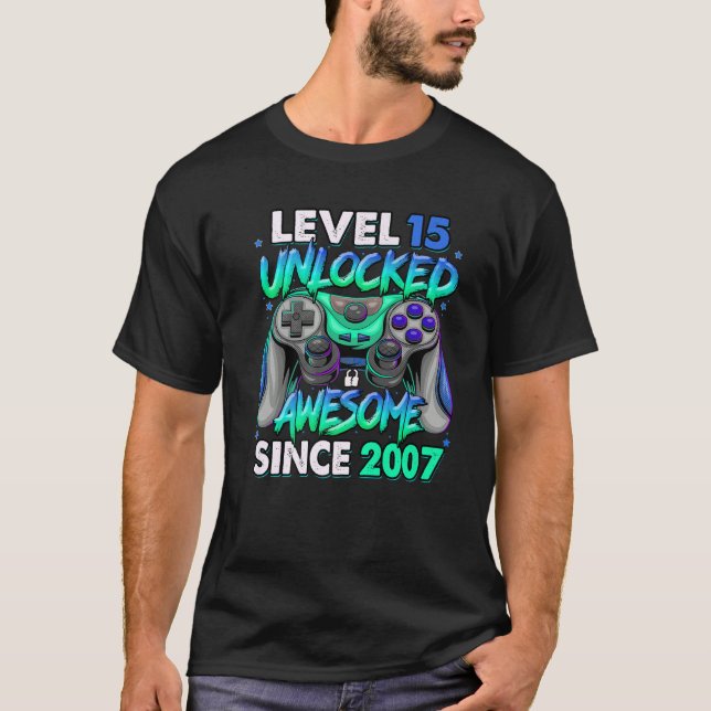 Level 15 Unlocked Awesome Since 2007 15Th Birthday T-Shirt (Front)