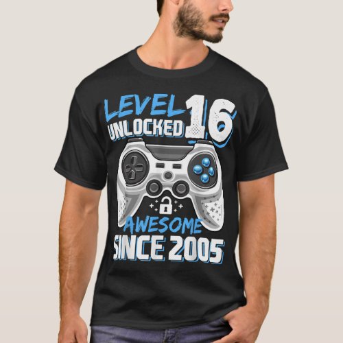 Level 16 Unlocked Awesome 2005 Video Game 16th Bir T_Shirt