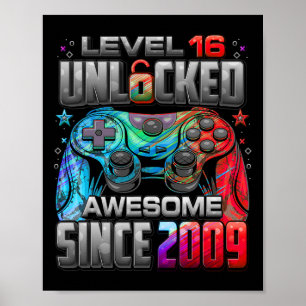 Level 16 Unlocked Awesome Since 2009 16th Birthday Poster