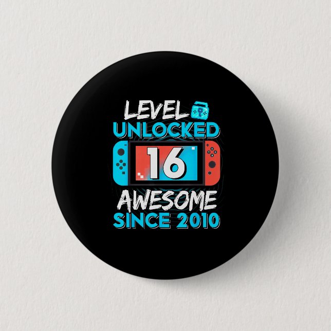 Level 16 Unlocked Awesome Since 2010 16th Birthday Button (Front)