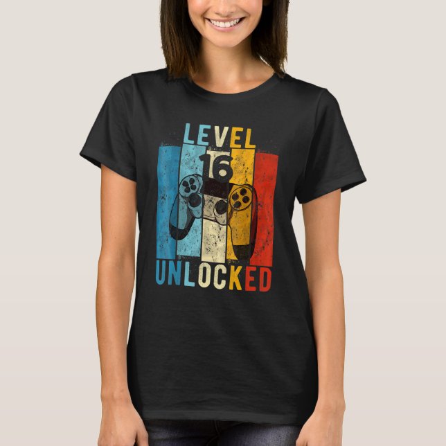 Level 16 Unlocked Video Gamer 16 Year Old 16th Bir T-Shirt (Front)