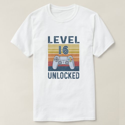 Level 16 Unlocked Video Gamer 16th Birthday Gifts T_Shirt