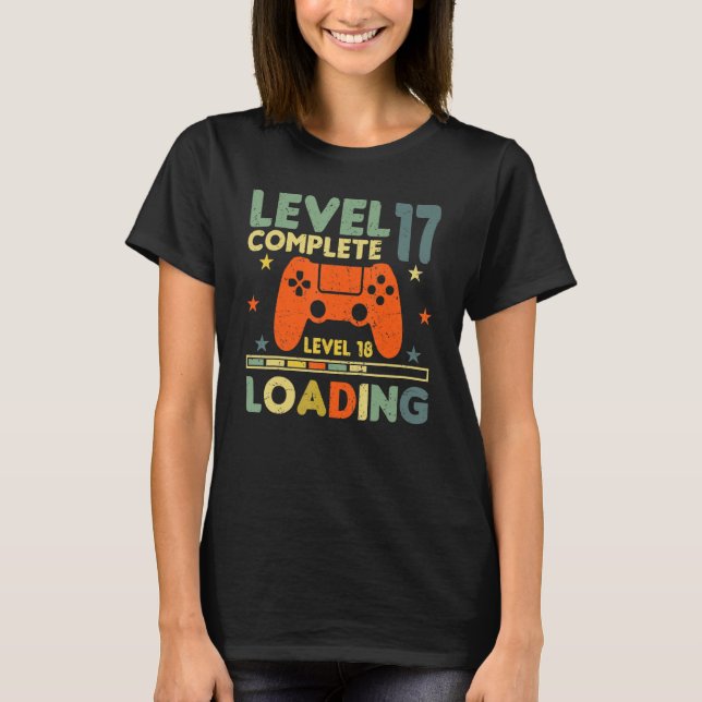 Level 17 Complete Level 18 Loading 17th Birthday V T-Shirt (Front)