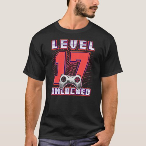 Level 17 Unlocked Video Game 17th Birthday Gamer T_Shirt