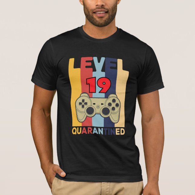 Level 19 quarantIned T-Shirt (Front)