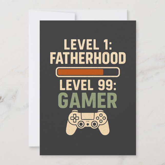 Level 1 Fatherhood, Level 99 Gamer Design Invitation (Front)