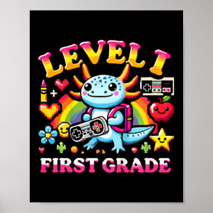 Level 1 First Grade Gamer Axolotl Video Game Ck To Poster