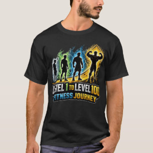 Level 1 to Level 100 Fitness Journey: RPG Gym Prog T-Shirt