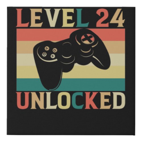 Level 24 Unlocked Video Gamer 24th Birthday Faux Canvas Print