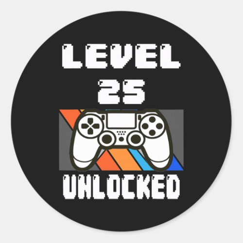 Level 25 Unlocked Video Game 25th Birthday Gift  Classic Round Sticker