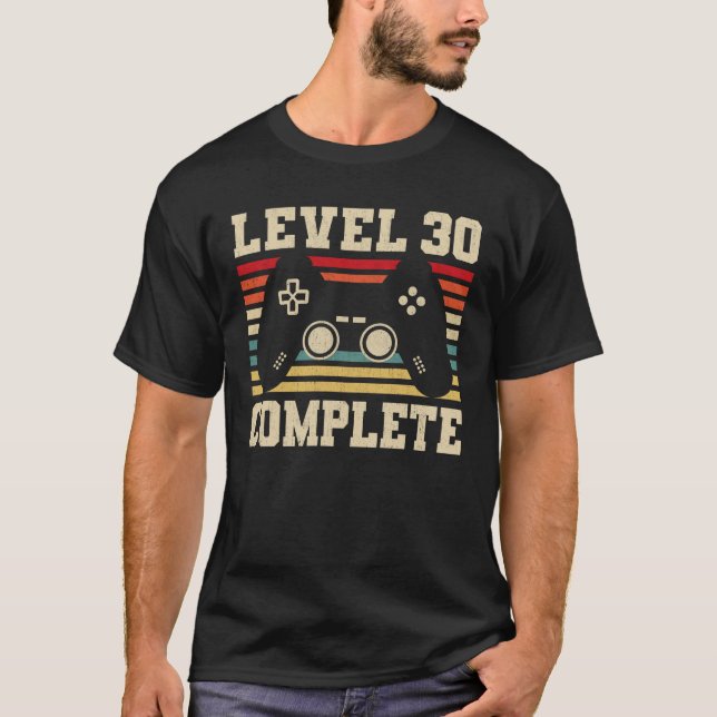 Level 30 Complete 30th Birthday Video Gamer T-Shirt (Front)