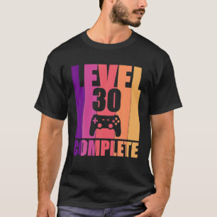 Level 30 Complete 30Th Video Gamer Birthday T-Shirt
