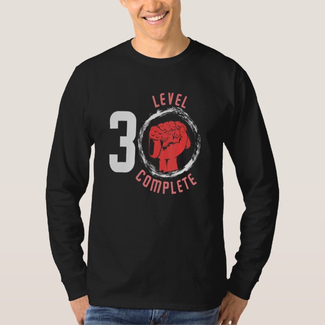 Level 30 Complete I B-Day Videogame Player Present T-Shirt (Front)
