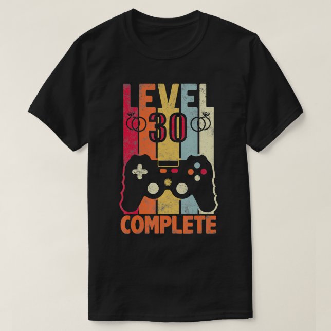 Level 30 Complete Video Gamer 30th Wedding Anniver T-Shirt (Design Front)