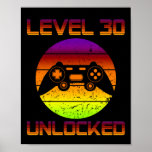 Level 30 Unlocked 30th Video Gamer Birthday Gift Poster<br><div class="desc">Level 30 Unlocked 30th Video Gamer Birthday Gift</div>