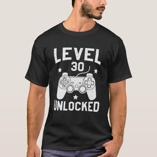 Level 30 Unlocked Gamer 30th Birthday Bday Gaming  T-Shirt (Front)