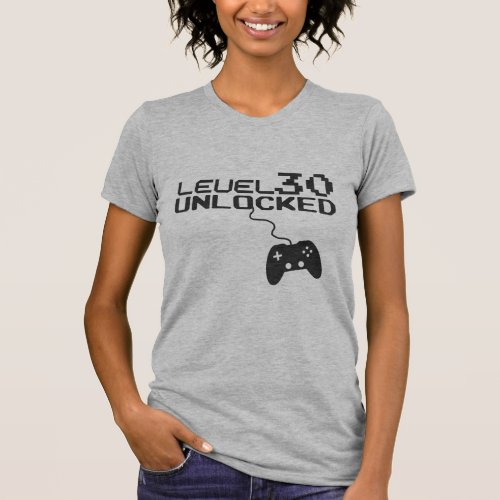 LEVEL 30 UNLOCKED Video Game 30th Birthday T_shirt