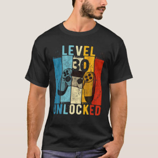 Level 30 Unlocked Video Gamer 30 Year Old 30Th Bir T-Shirt