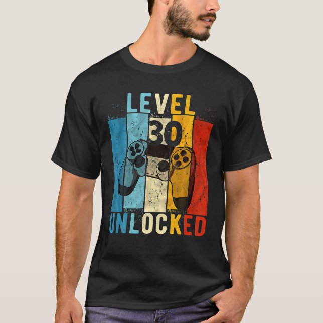 Level 30 Unlocked Video Gamer 30 Year Old 30Th Bir T-Shirt (Front)