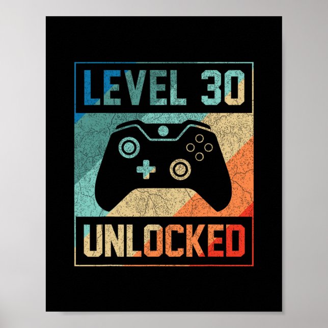 Level 30 Unlocked Video Gamer 30th Birthday Gifts  Poster (Front)