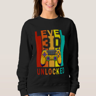 Level 30 Unlocked Video Gamer 30th Birthday Sweatshirt