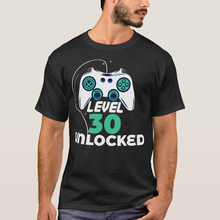 level 30 unlocked t shirt