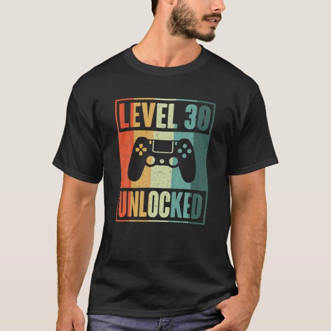 Level 30 Unlocked Video Gamer Funny - 30Th Birthda T-Shirt (Front)