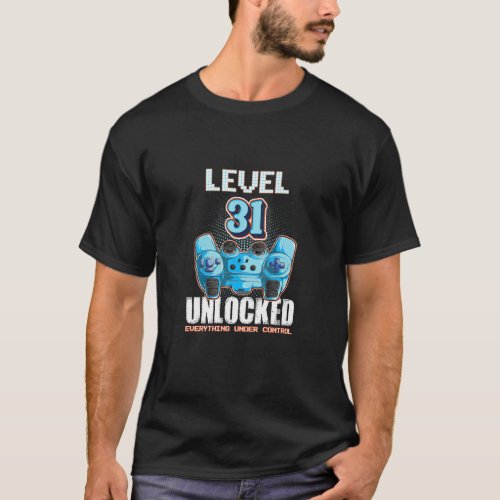 Level 31 Unlocked Boys Girls 31th Birthday 31 Year T_Shirt