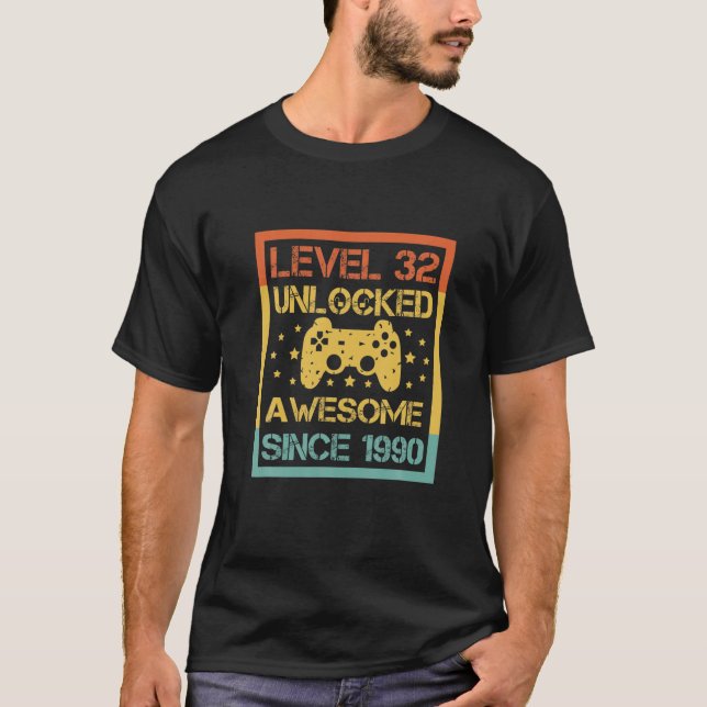 Level 32 Unlocked Awesome Since 1990 32Th Birthday T-Shirt (Front)