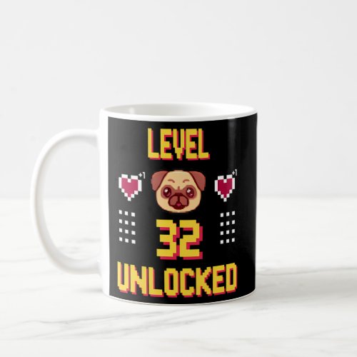 Level 32 Unlocked Video Gamer 32Nd Pug Coffee Mug