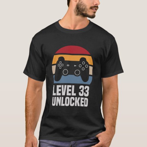 Level 33 Unlocked 33Rd Birthday 33 Years Old Video T_Shirt