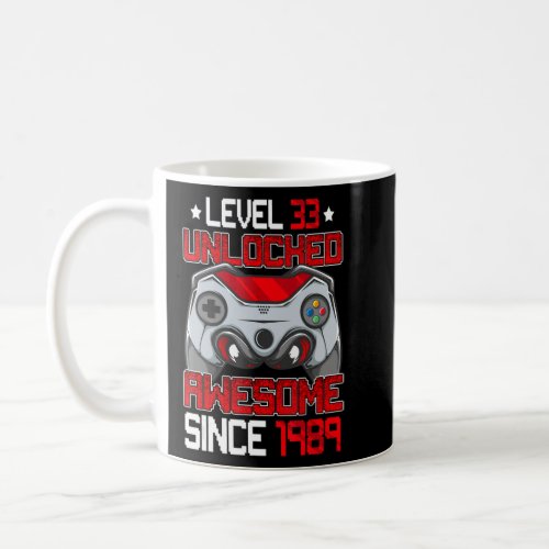 Level 33 Unlocked Awesome Since 1989 Video Game 33 Coffee Mug