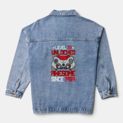 Level 33 Unlocked Awesome Since 1989 Video Game 33 Denim Jacket