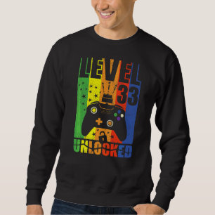 Level 33 Unlocked Birthday Level Up 33rd Birthday  Sweatshirt