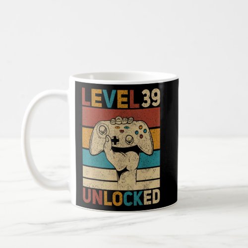 Level 39 Unlocked 39th Birthday 39 Years Old Gamer Coffee Mug